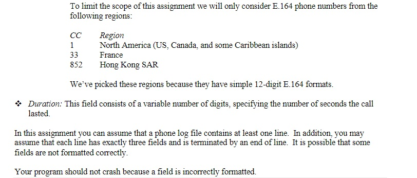 To limit the scope of this assignment we will only consider E.164 phone numbers from the following regions CC Region 1 North