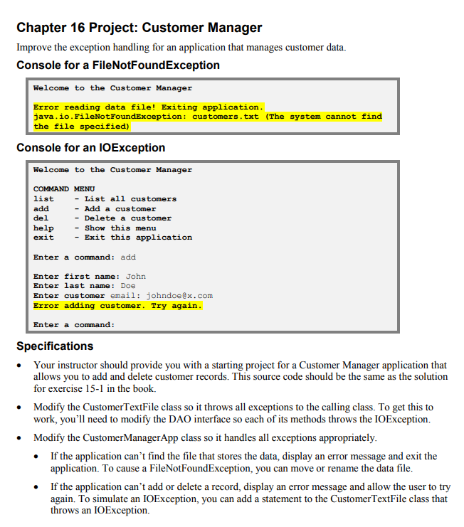 Chapter 16 Project: Customer Manager Improve the exception handling for an application that manages customer data. Console fo