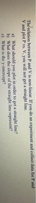 Solved Thel Relation Between P And V Is Non Linear If Yo Chegg Com