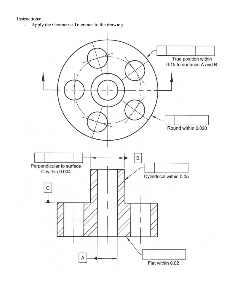 Solved: Instructions Apply The Geometric Tolerance To The ...