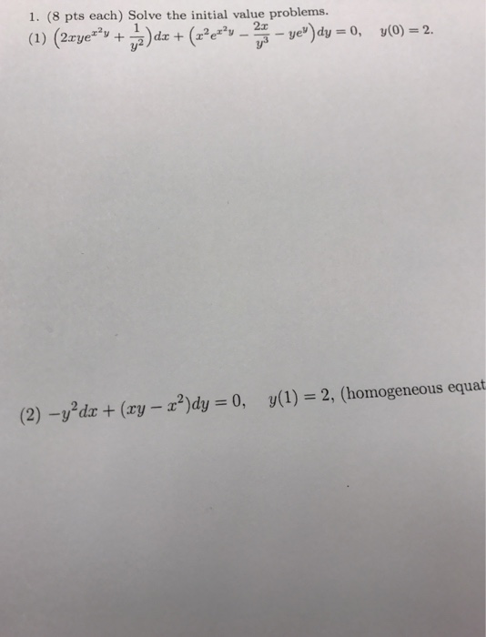 Solved Solve The Initial Value Problems 2xye X 2y Chegg Com