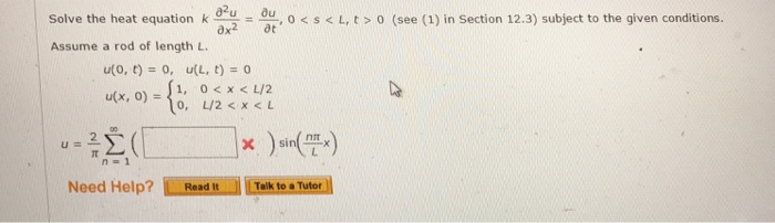 Solved Solve The Heat Equation K Partial Differential 2 U Chegg Com