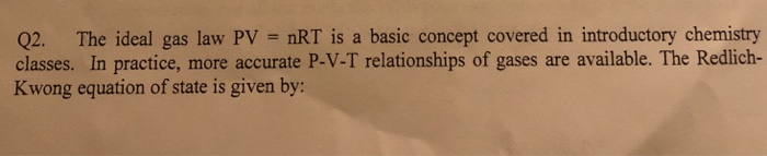 Solved Q2 The Ideal Gas Law Pv Nrt Is A Basic Concept Co Chegg Com