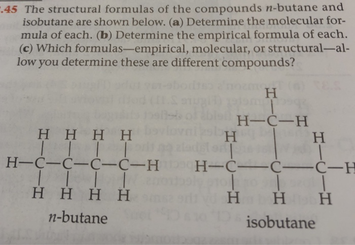 Solved 45 The Structural Formulas Of The Compounds N Butane Chegg Com