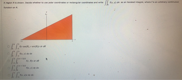 Solved A Region R As Shown Decide Whether To Use Polar Co Chegg Com