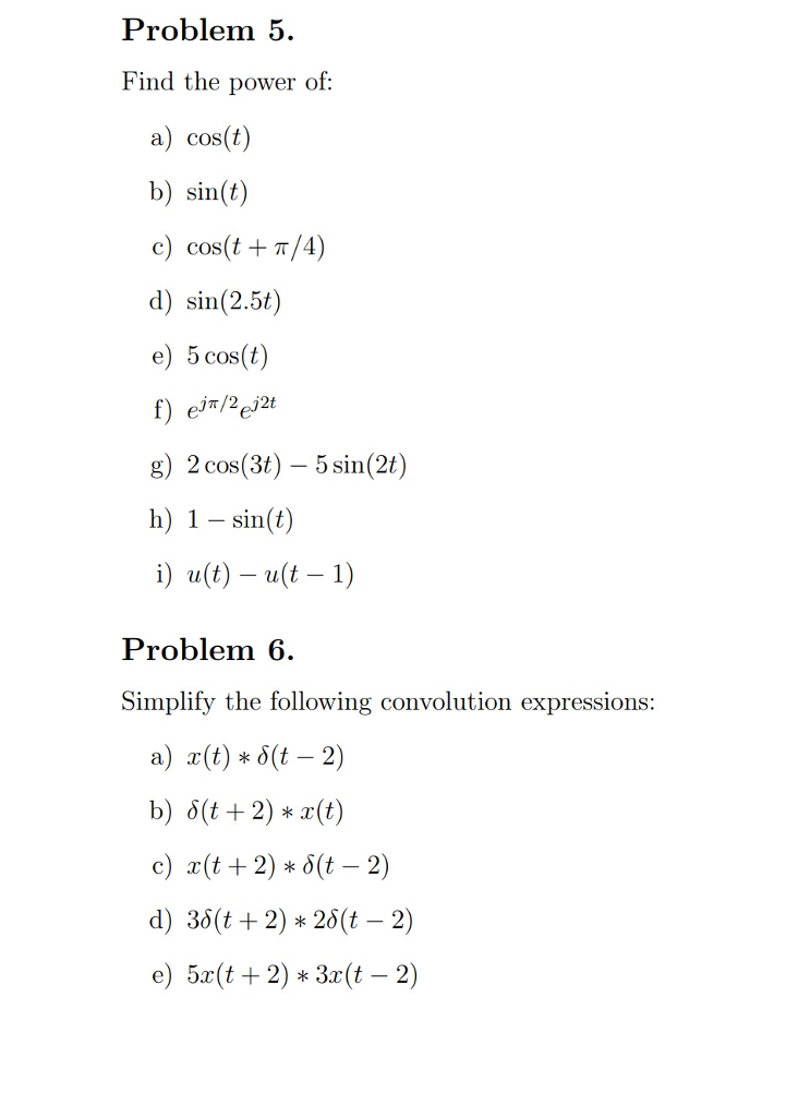 Solved Problem 5 Find The Power Of A Cos T B Sin T C Chegg Com