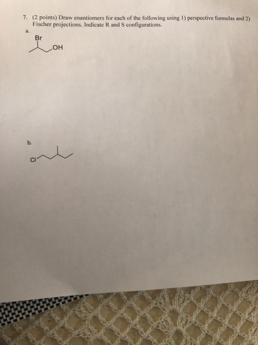 Solved 7 2 Points Draw Enantiomers For Each Of The Fol