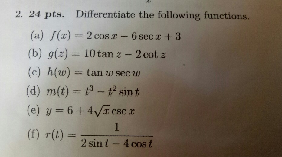 Solved 2 24 Pts Differentiate The Following Functions Chegg Com