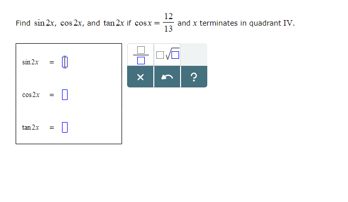 Solved 12 13 Find Sin 2x Cos 2x And Tan 2x If Cos X Chegg Com