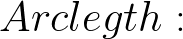 LARGE Arclegth: