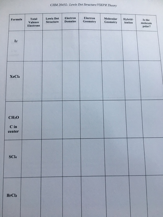 Chm 2045l Lewis Dot Structure Vsepr Theory Chegg 