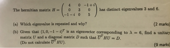 Solved 4 0 1 I The Hermitian Matrix H03 0 Has Distinct E Chegg Com