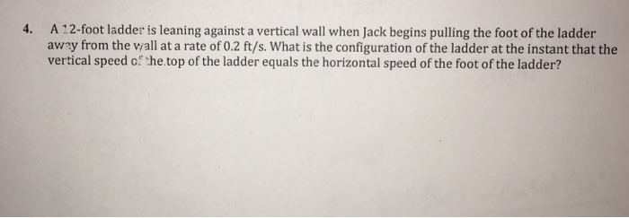 Solved: A 12-foot Ladder Is Leaning Against A Vertical Wal ...