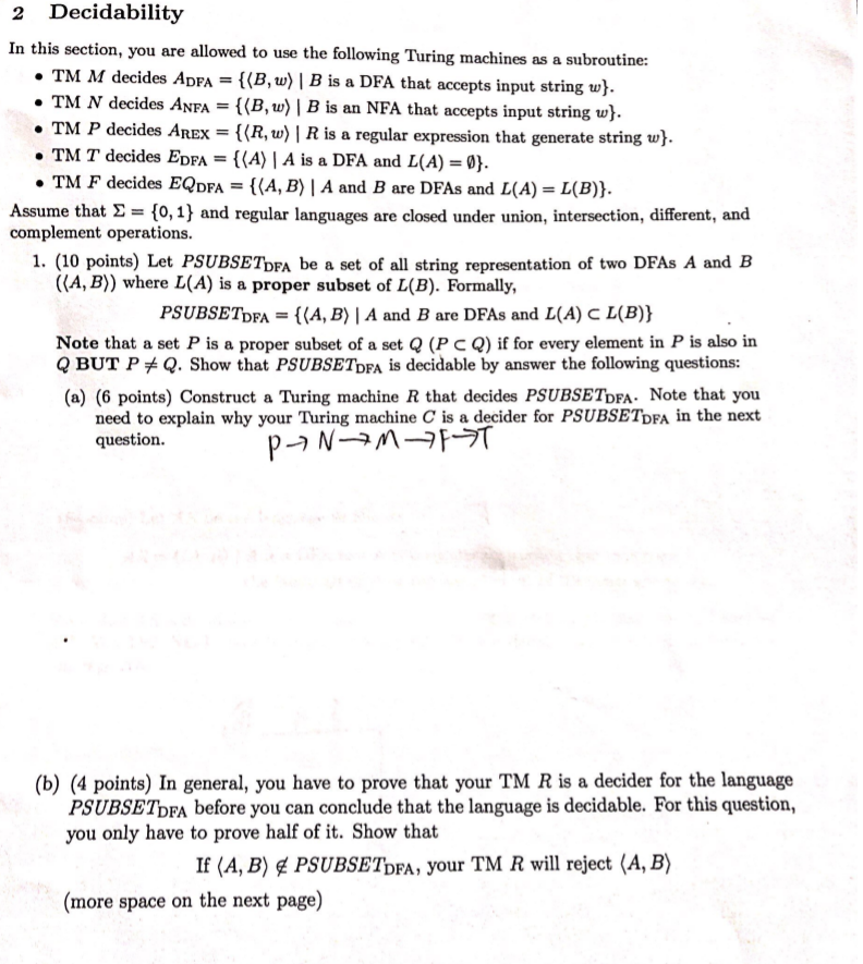 2 Decidability In this section, you are allowed to use the following Turing machines as a subroutine: . TM M decides ADFA-«B,