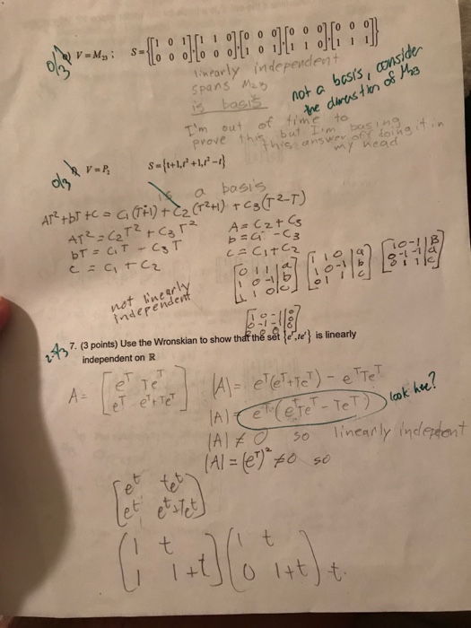 ixearly independennS spans n 晱 not a bass, onside . Tm out of fime to he dirts pvove this but Lim bes in tn de a bosis net near inderende 01 1jc 4 7. (3 points) Use the Wronskian to show thaf the see is linearly V「 independent on R et et