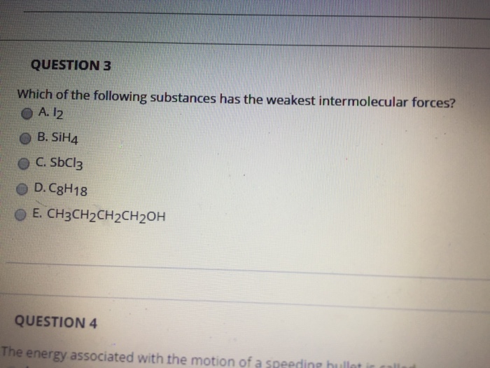 Solved Question 3 Which Of The Following Substances Has The | Chegg.com