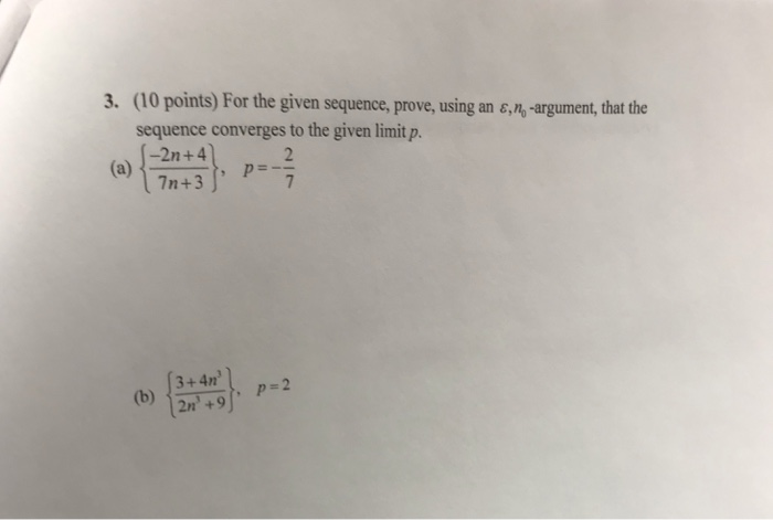 Solved 3 10 Points For The Given Sequence Prove Usin Chegg Com