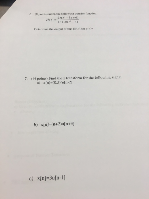 Solved 6 8 Points Given Following Transfer Function H Z Z 3 Z 4 Determine Output Iir Filter Y N X Q