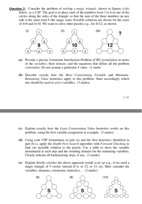 Question 1: Consider the problem of solving a magic triangle, shown in figures (-iii) below, as a CSP. The goal is to place e