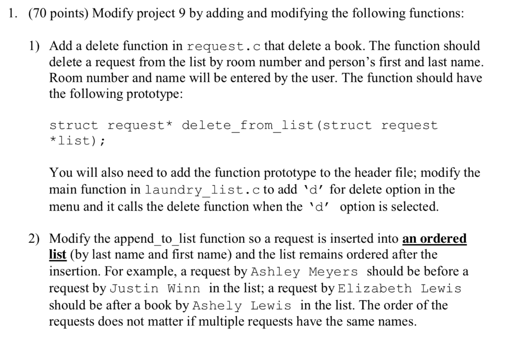 (70 points) Modify project 9 by adding and modifying the following functions 1) Add a delete function in request. c that dele