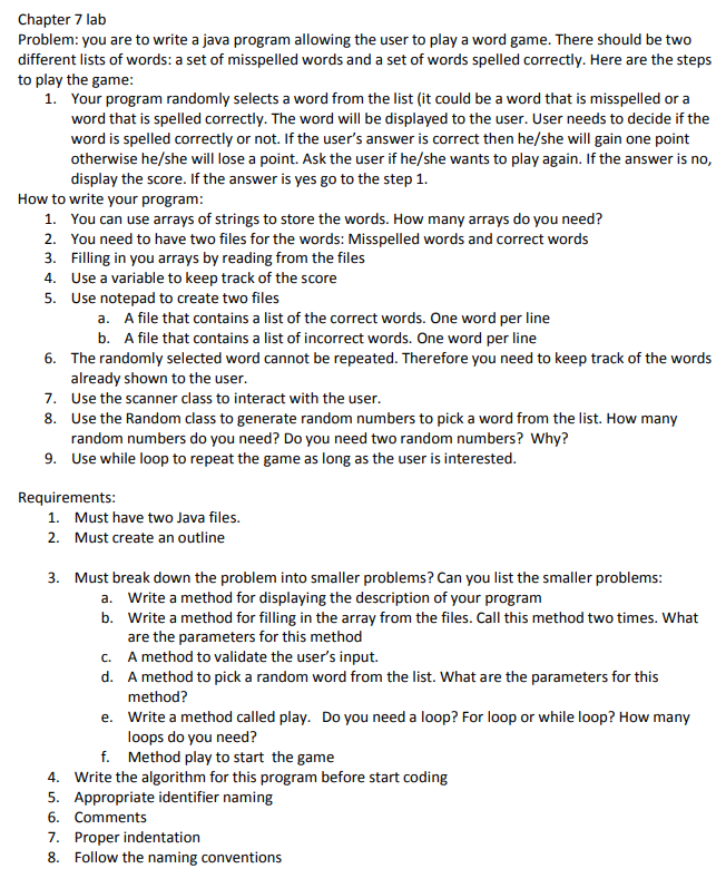 Chapter 7 lab Problem: you are to write a java program allowing the user to play a word game. There should be two different l