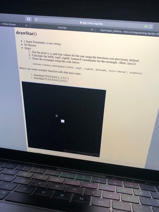 Section O1 - Intro to Xfinity Stream drawStar0 1 Input Parameter: a star string No Return Steps: 1. Get the pixel x, y, and s