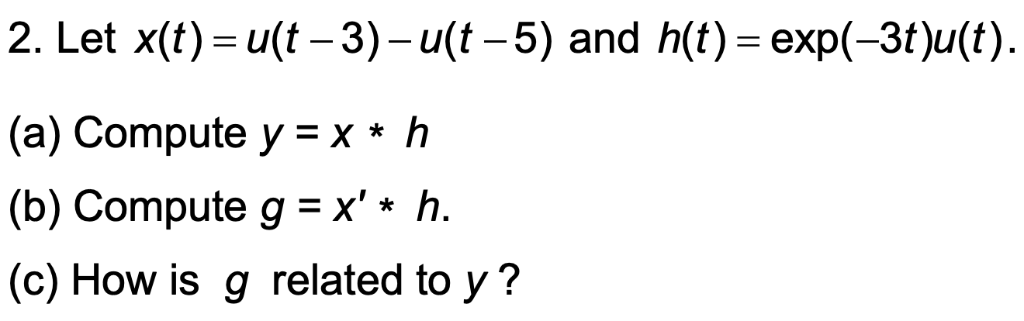 Solved 2 Let X T U I 3 U I 5 And H I Exp 3 U T A Chegg Com