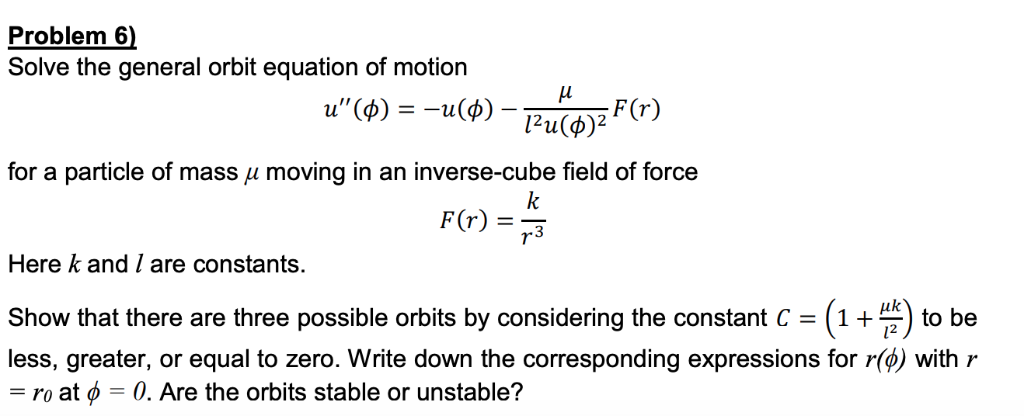 Solved Problem 6 Solve The General Orbit Equation Of Mot Chegg Com
