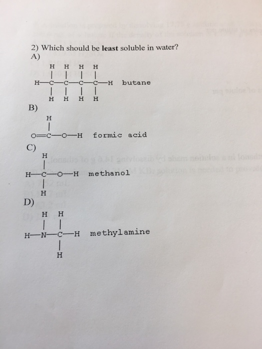 Solved Which Should Be Least Soluble In Water? | Chegg.com