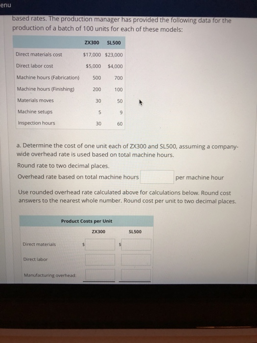Solved Activity Based Costing Slack Corporation Has The F Enu Based Rates The Production Manager Has Provided Following Data For Of