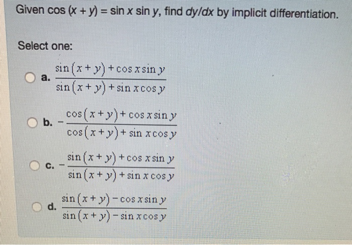 Solved Given Cos Sin X Sin Y Find Dy Dx By Implicit Chegg Com