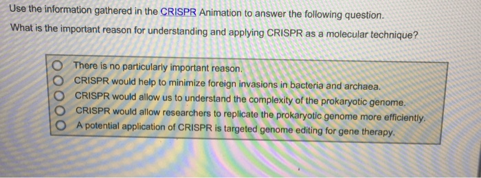 Solved Use the information gathered in the CRISPR Animation 