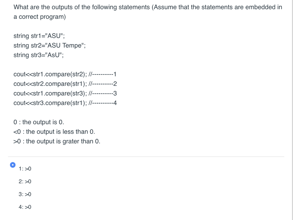 What are the outputs of the following statements (Assume that the statements are embedded in a correct program) string str1 =