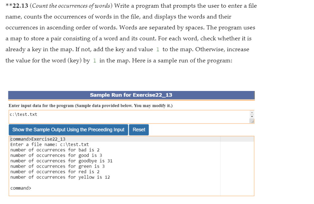 *22.13 (Count the occurrences ofwords) Write a program that prompts the user to enter a file name, counts the occurrences of