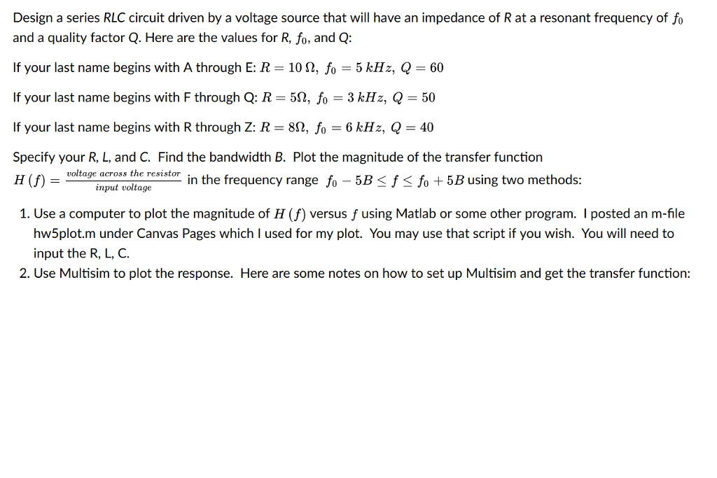 Solved Design A Series Rlc Circuit Driven By A Voltage So Chegg Com