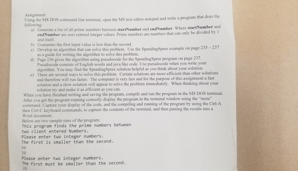 Assignment Using the MS DOS command line terminal, open the MS text editor notepad and write a program th following: at does