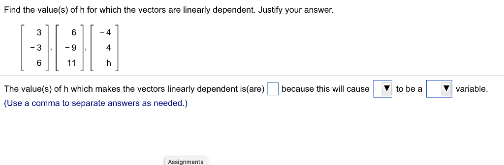 Solved Find The Value S Of H For Which The Vectors Are L Chegg Com