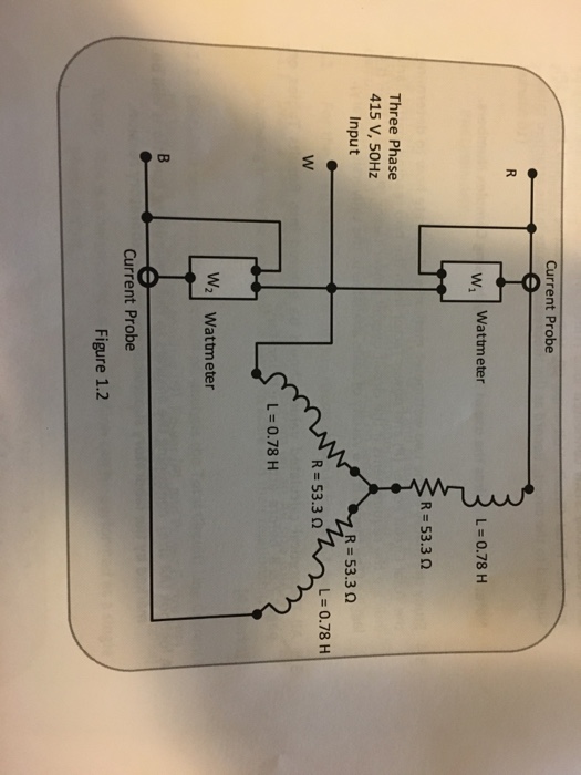 Solved Current Probe W Wattmeter に0 78 H R 53 3 0 Three Chegg Com