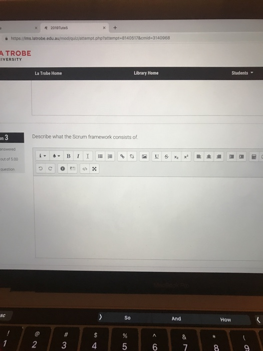 ● https://ms.latrobe.edu 8140517&cmid 3140968 A TROBE IVERSITY La Trobe Home Library Home Students Describe what the Scrum fr
