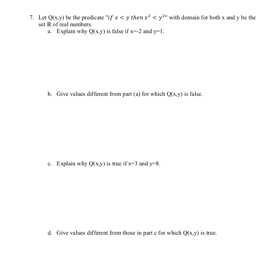 Solved Let Q X Y Be The Predicate If X Y Then X2 Y2 Chegg Com