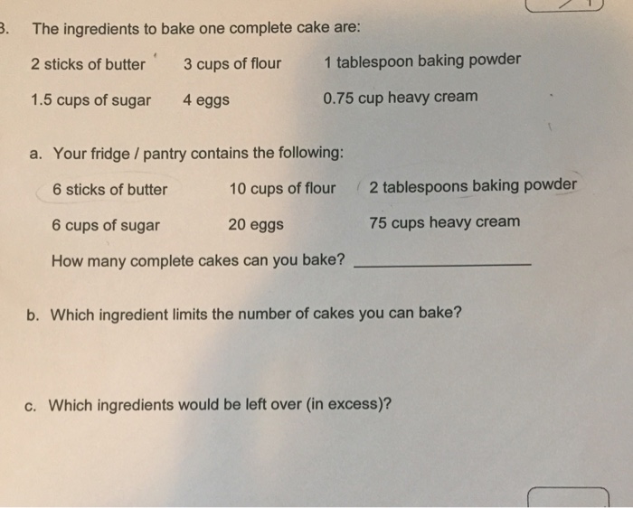 Solved The Ingredients To Bake One Complete Cake Are 2