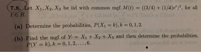 Solved 7 8 Let Xi X2 X3 Be Iid With Cornmon Mgf M T Chegg Com