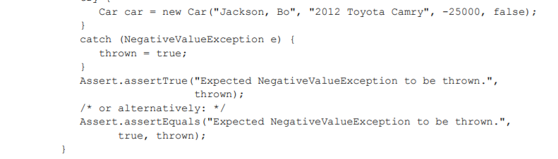 car-new Car (Jackson, Bo, 2012 Toyota Camry, -25000, false) Car catch (NegativeValueException e) thrown = true ; Assert.a