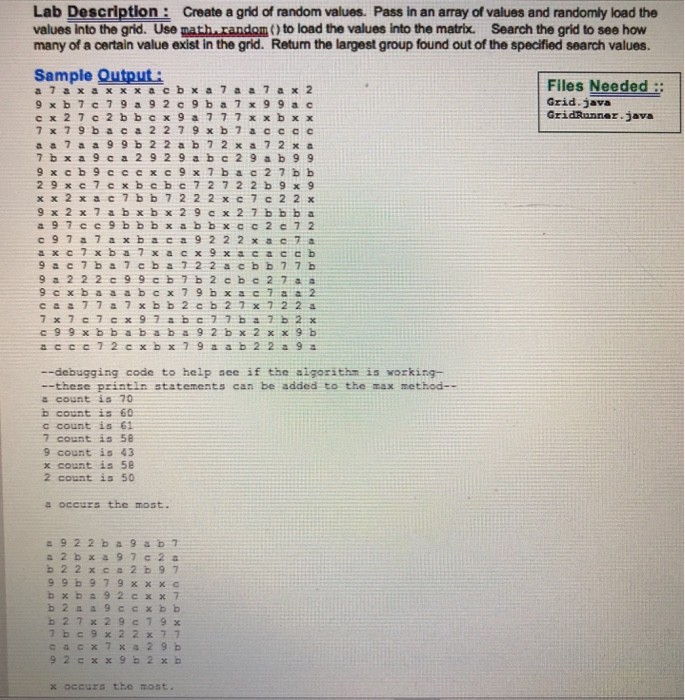 Lab Description: Create a grid of random values. Pass in an array of values and randomly load the values into the grid. Use m