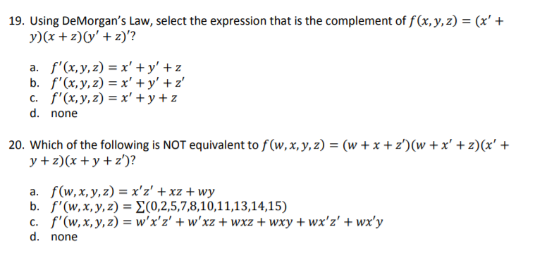 Solved 19 Using Demorgan S Law Select The Expression Th Chegg Com