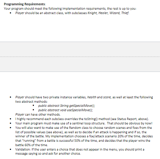 Programming Requirements Your program should meet the following implementation requirements, the rest is up to you: .Ployer s