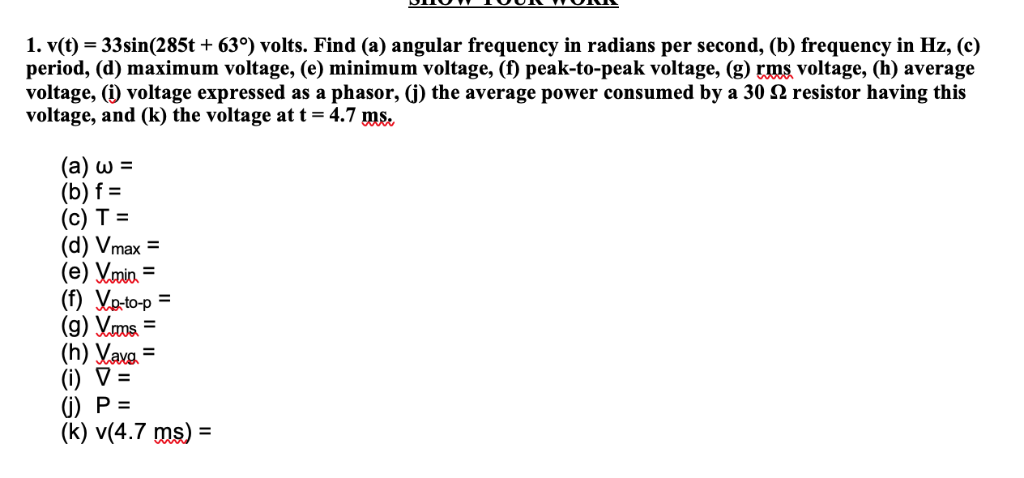 Solved 1 V T 33sin 285t 639 Volts Find A Angular Chegg Com