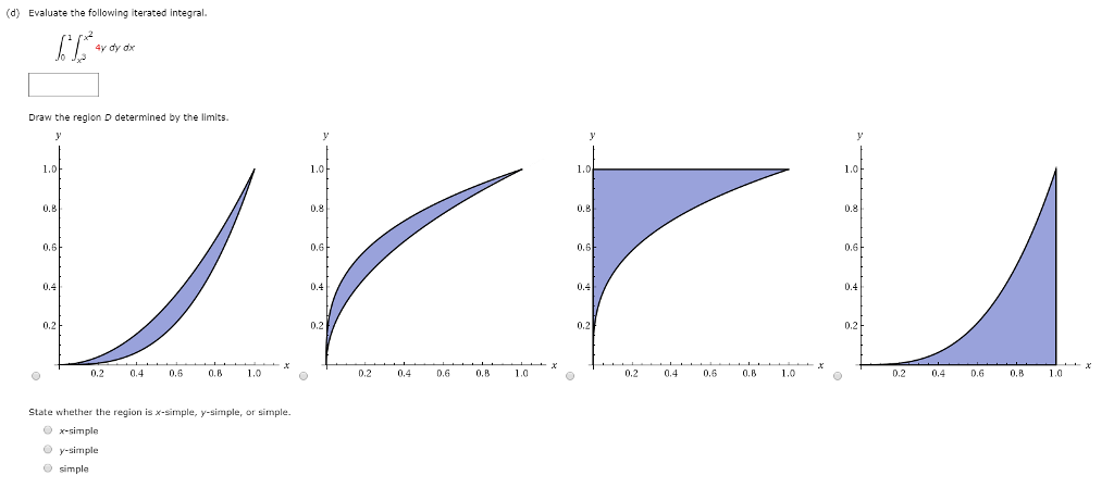 Solved D Evaluate The Following Iterated Integral 4y Dy Chegg Com