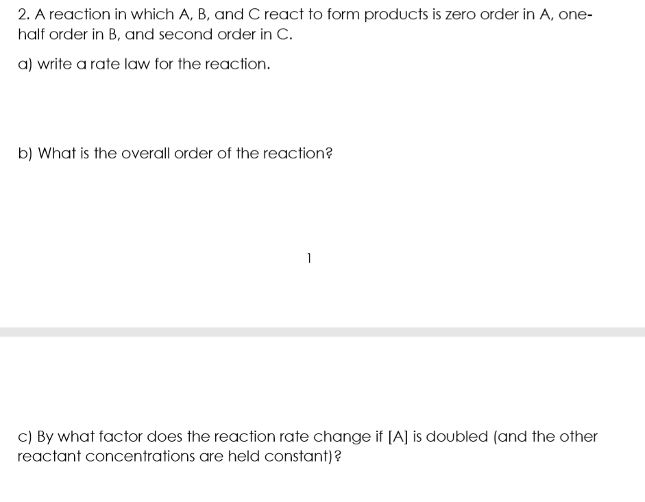 Solved 2 A Reaction In Which A B And C React To Form P Chegg Com