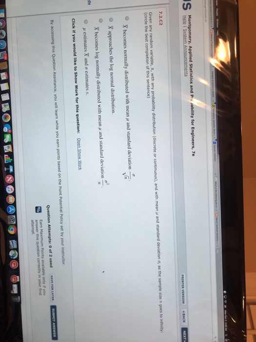 Helo I 7.2.C2 Given any r (circle the best completion of this sentence) X becomes normally distributed with mean μ and standard deviation X becomes log normally distributed with mean u and standard deviation μ estimates X and σ estimates s.